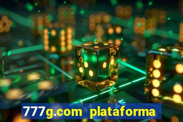 777g.com plataforma de jogos